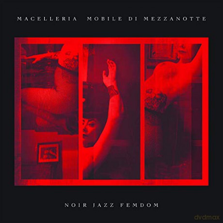 Macelleria Mobile Di Mezzanotte: Noir Jazz Femdom [Winyl]+[CD]