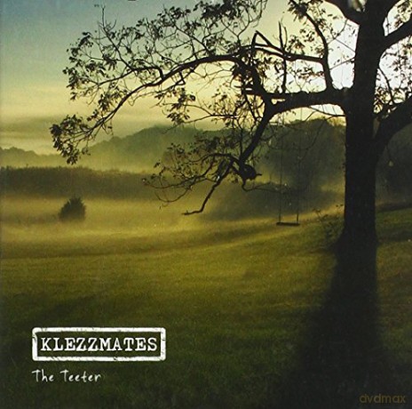Klezzmates: The Teeter [CD]