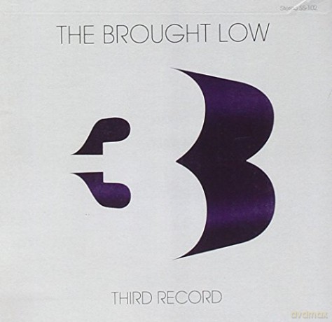 The Brought Low: Third Record [CD]