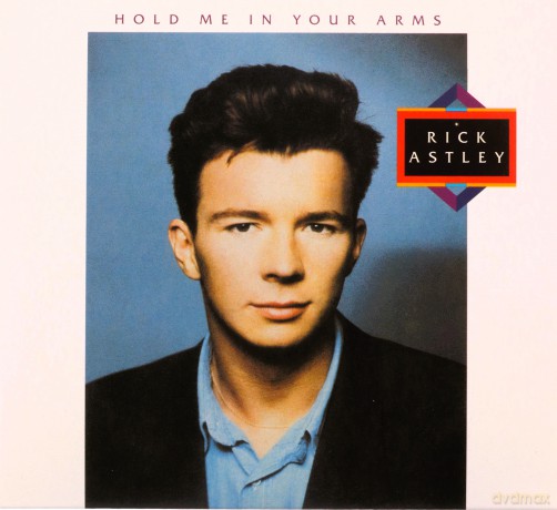 Rick Astley: Hold Me In Your Arms (Deluxe Edition - 2023 Remaster) [2CD]