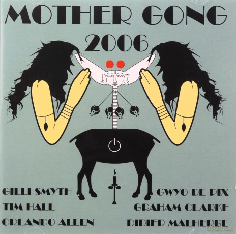 Mother Gong: 2006 [CD]