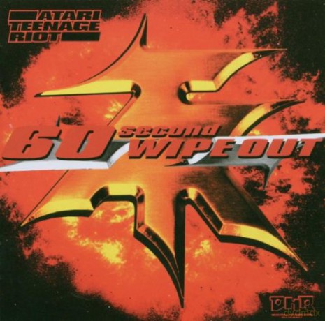 Atari Teenage Riot: 60 Second Wipe Out (2cd Bonus) [2CD]