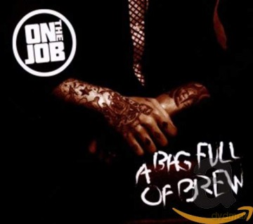 On The Job: A Bag Full Of Brew [CD]