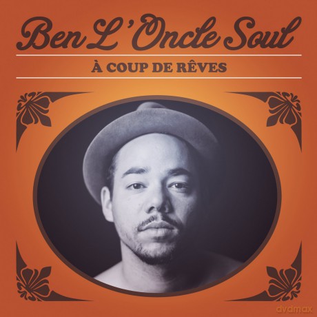 Ben L'oncle Soul: A Coup De Reves [CD]