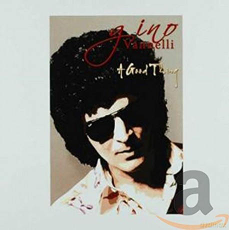 Gino Vannelli: A Good Thing [CD]