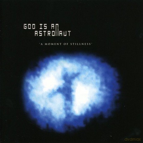 God Is An Astronaut: A Moment Of Stillness [CD]