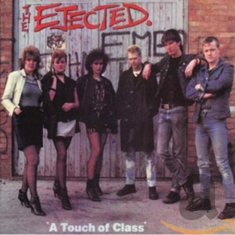 The Ejected: A Touch Of Class [CD]