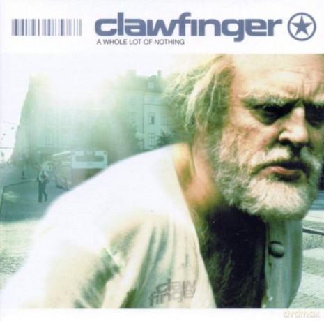 Clawfinger: A Whole Lot Of Nothing [CD]