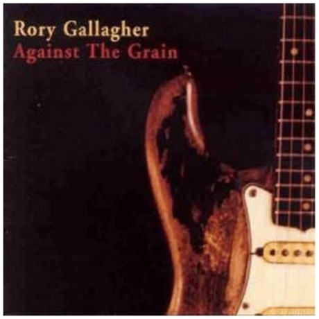 Rory Gallagher: Against The Grain [CD]
