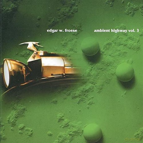 Edgar W. Froese: Ambient Highway V.3 [CD]