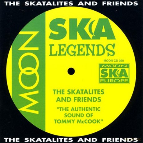 The Skatalites And Friends: Authentic Sound Of Tommy Mccook [CD]