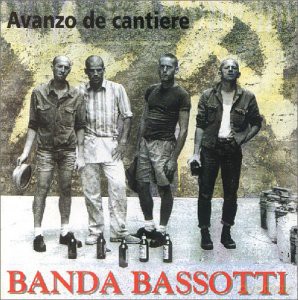 Banda Bassotti: Avanzo De Cantiere [CD]