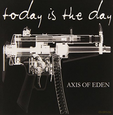 Today Is The Day: Axis Of Eden [CD]