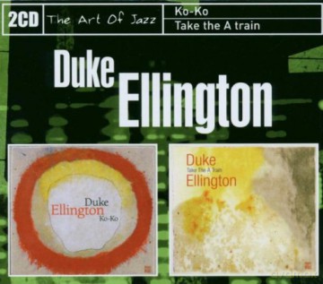 Duke Ellington: Ko-Ko + Take A Train [2CD]