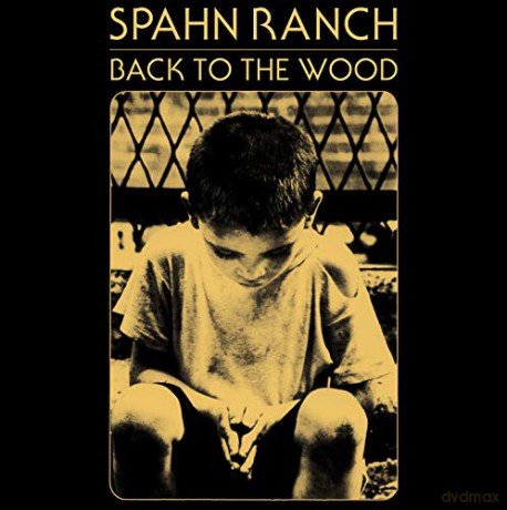 Spahn Ranch: Back To The Wood [Winyl]