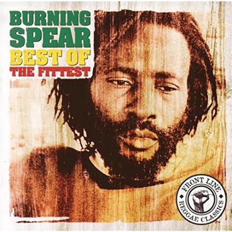 Burning Spear: Best Of The Fittest [CD]
