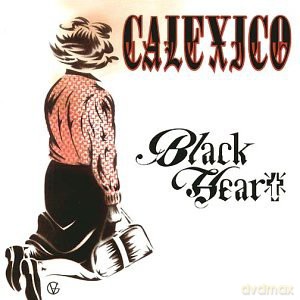 Calexico: Black Heart [CD]