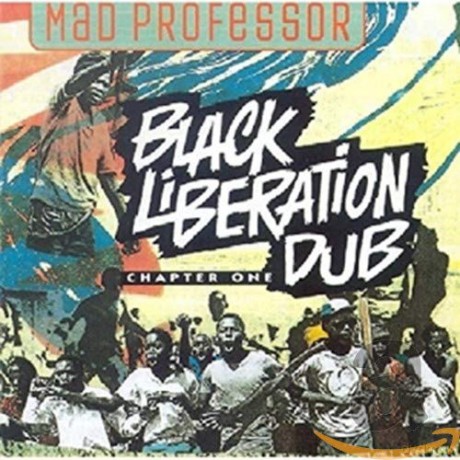 Mad Professor: Black Liberation Dub Chapter One [CD]