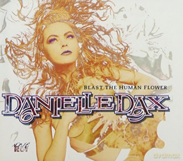 Danielle Dax: Blast The Human Flower [CD]
