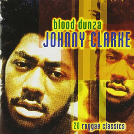 Johnny Clarke: Blood Dunza [CD]
