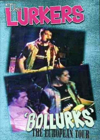 The Lurkers: Bollurks - The European Tour [DVD]