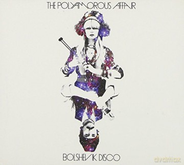 The Polyamorous Affair: Bolshevik Disco [CD]