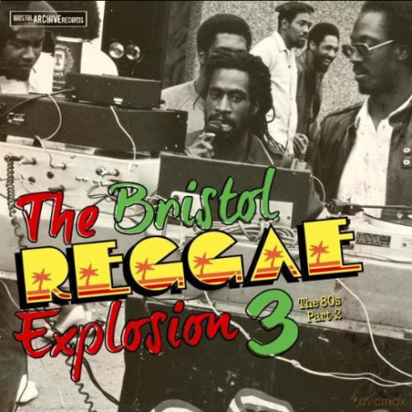 Bristol Reggae Explosion 3 - The 80'S Part 2 [Winyl]