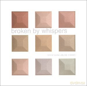 Trembling Blue Stars: Broken By Whispers [CD]