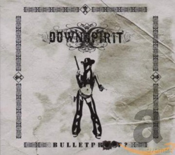 Downspirit: Bulletproof [CD]