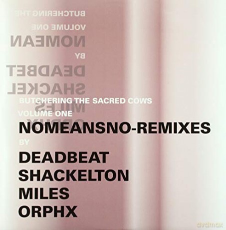 Nomeansno: Butchering The Sacred Cows Volume One - Nomeansno Remixes [Winyl]