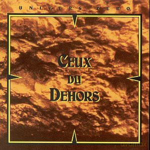 Univers Zero: Ceux Du Dehors [CD]