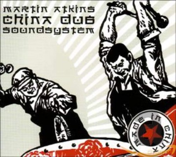 Martin Atkins: China Dub Soundsystem [CD]