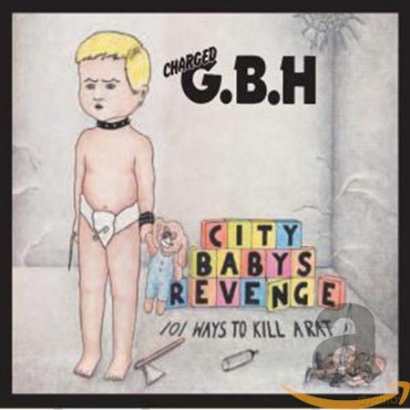 Charged G.B.H. (Gbh): City Baby's Revenge [CD]