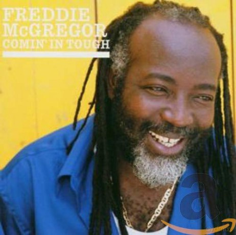 Freddie Mcgregor: Comin' In Tough [CD]