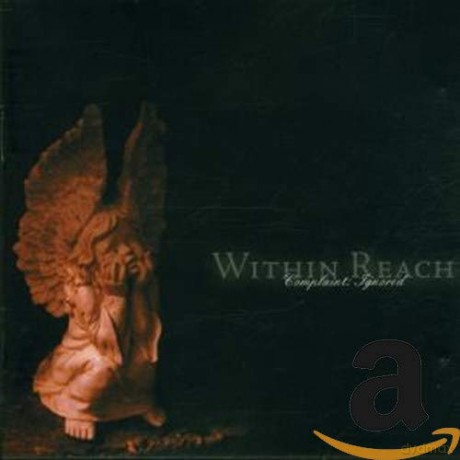 Within Reach: Complaints Ignored [CD]