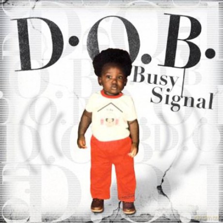 Busy Signal: D.O.B. [CD]