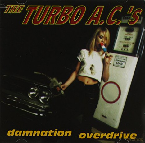 The Turbo A.C.'S: Damnation Overdrive [CD]