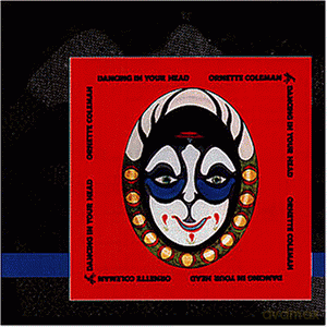 Ornette Coleman: Dancing In Your Head [CD]