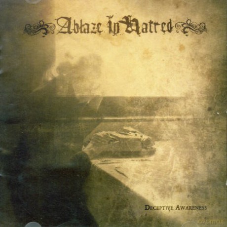 Ablaze In Hatred: Deceptive Awareness [CD]