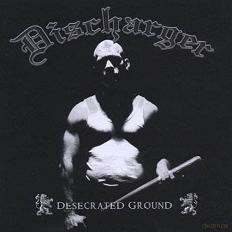 Discharger: Desecreated Ground [Winyl]