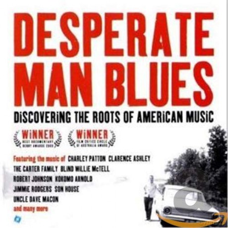 Desperate Man Blues - Discovering The Roots Of American Music [CD]