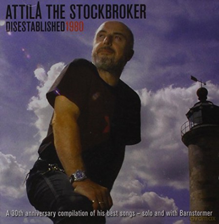 Atilla The Stock Broker: Disestablished 1980 [CD]