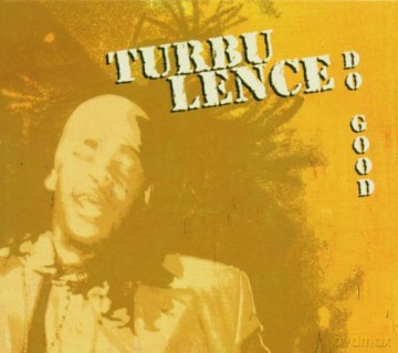 Turbulence: Do Good [CD]