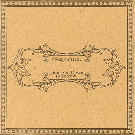 65daysofstatic: Don't Go Down To Sorrow [CD]