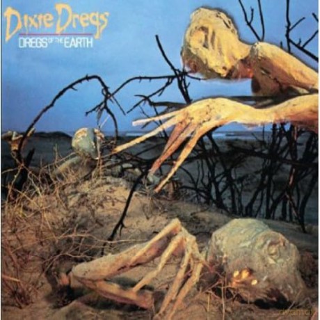 Dixie Dregs: Dregs Of The Earth [CD]