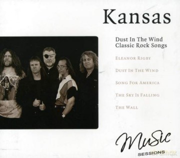 Kansas: Dust In The Wind - Classic Rock Songs [CD]