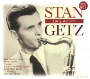 Stan Getz: Early Autumn [3CD]