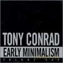Tony Conrad: Early Minimalism Vol. One [4CD]