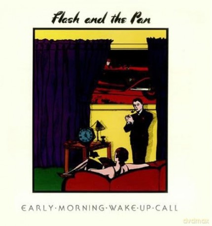 Flash And The Pan: Early Morning Wake Up Call [CD]
