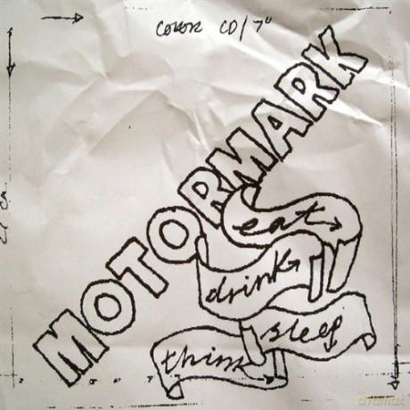 Motormark: Eat, Drink, Sleep, Think [CD]